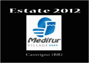 ESTATE 2012 - Meditur Village - Officina delle idee animazione